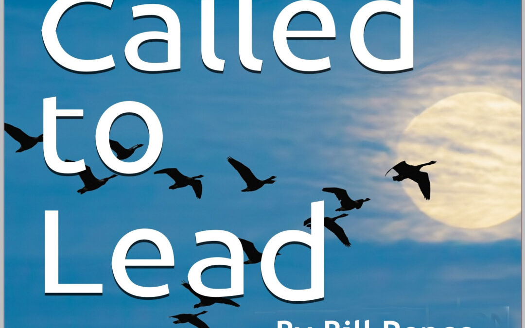 Called To Lead: Living and Leading For Jesus in the Work Place