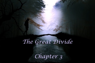 The Great Divide – Chapter 3
