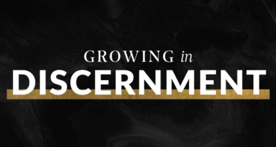 Growing in Discernment