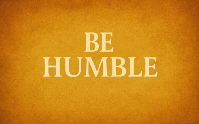 BE HUMBLE